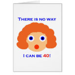 40 There is no way Card