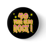 40 Year Olds Rock! (Pink) Button
