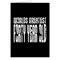 40th Birthday 40 World's Greatest Forty Year Old Cards