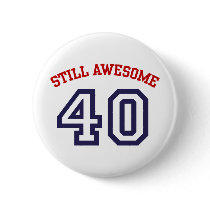 40th Birthday Pinback Buttons