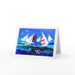 40th Birthday Card - Sailing