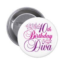 40th Birthday Diva Buttons