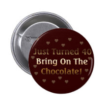 40th Birthday Means Chocolate Buttons