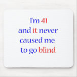 41 never gone blind