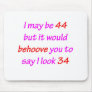 44 Behove you