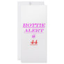 44 Hottie Alert Personalized Rack Card