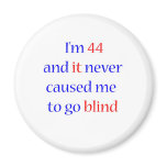 44 never gone blind
