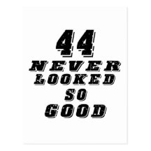 44 never looked so good post card