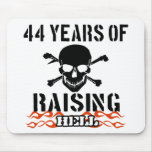 44 years of raising hell mousepads