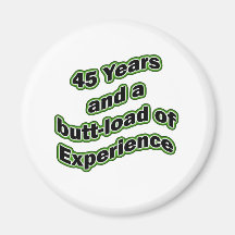 45 butt-load fridge magnet