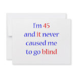 45 Never gone blind