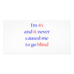 45 Never gone blind Custom Photo Card