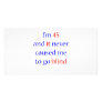 45 Never gone blind Custom Photo Card