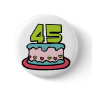 45 Year Old Birthday Cake Pinback Buttons