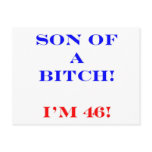 46 Son of a Bitch