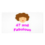 47 and Fabulous! Photo Greeting Card