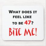 47 Bite Me!