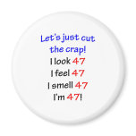47  Let's cut the crap