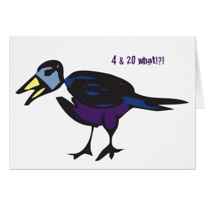 4 & 20 what!?! Card by pickledradish