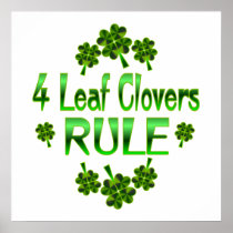 4 Leaf Clovers RULE Posters