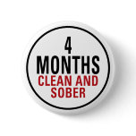 4 Months Clean and Sober Pin