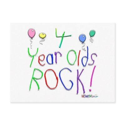 4 Year Olds Rock ! by BirthdaysRock