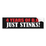4 Years of BO Just Stinks! bumper stickers