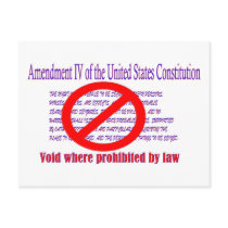 4th Amendment - Void where prohibited by law Post Cards