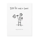 500 lbs and a beer. postcards