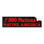500 Nations Bumper Stickers
