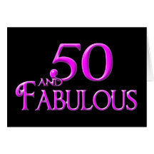 50 and FABULOUS Cards