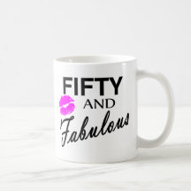 50 and Fabulous Coffee Mugs