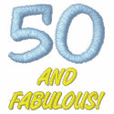 50 and Fabulous Embroidered Polo Shirt embroidered shirts