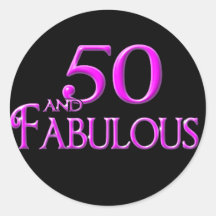 50 and FABULOUS Round Stickers