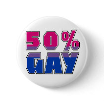 50% Gay Buttons