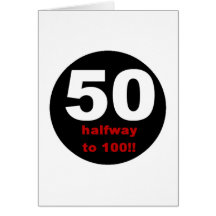 50 Halfway to 100 Greeting Cards