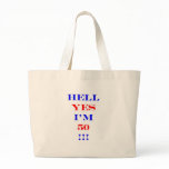 50 Hell yes Bags