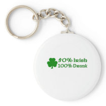 50% Irish 100% Drunk Key Chains