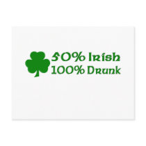 50% Irish 100% Drunk Postcard