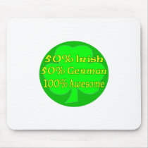 50% Irish 50% German 100% Awesome Mousepads