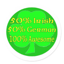 50% Irish 50% German 100% Awesome Sticker