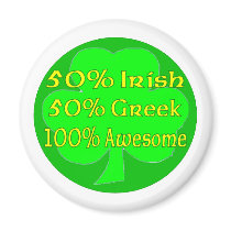 50% Irish 50% Greek 100% Awesome Fridge Magnets