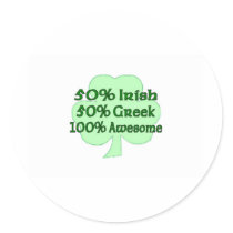 50% Irish 50% Greek 100% Awesome Stickers