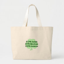 50% Irish 50% Mexican 100% Awesome Bag