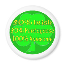 50% Irish 50% Portuguese 100% Awesome Fridge Magnet
