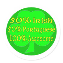 50% Irish 50% Portuguese 100% Awesome Round Stickers