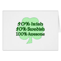 50% Irish 50% Swedish 100% Awesome Greeting Card