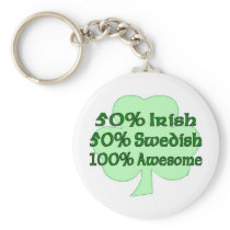 50% Irish 50% Swedish 100% Awesome Keychains