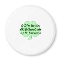 50% Irish 50% Swedish 100% Awesome Magnet