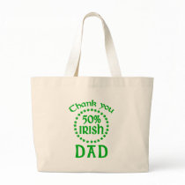50% Irish - Thanks Dad Tote Bags